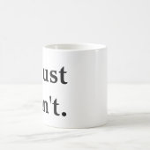 私はどうしても襲うことができません コーヒーマグカップ (中央)