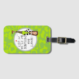 私はどこでもありませんでしたが、それは私のリストにあります! ラゲッジタグ