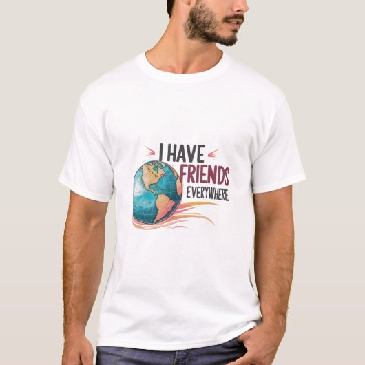 私はどこでも友達がいる Tシャツ (正面)