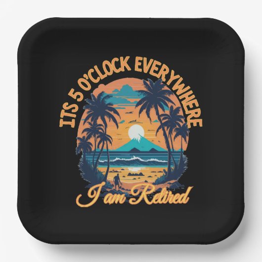 私はどこにいても5時退職した ペーパープレート (正面)