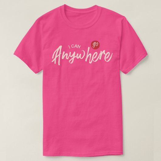 私はどこへでも行ける Tシャツ (デザイン正面)