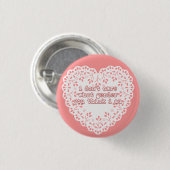 私はどんな性私をある考えるか気にしません 缶バッジ (正面&裏面)