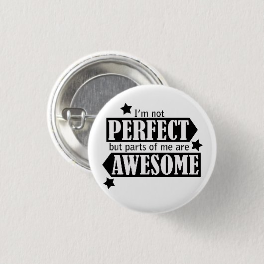 私はない完全素晴らしくないです-声明、引用文ではない。 缶バッジ (正面&裏面)