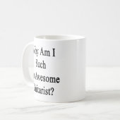 私はなぜ非常に素晴らしいギタリストですか。 コーヒーマグカップ (正面左)