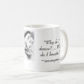 "私はなぜ   踊りますか。 Iの呼吸はなぜか。 コーヒーマグカップ (正面右)
