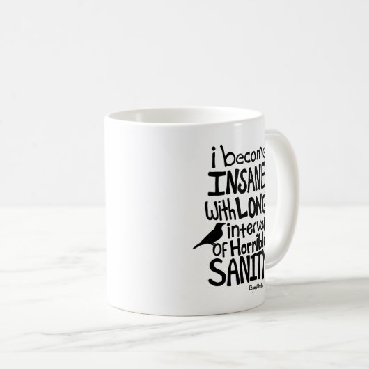 "私はなりました異常に…" エドガー・アラン・ポー著引用文 コーヒーマグカップ (正面右)