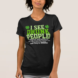 私はによってどこでもある酔った人々に会います! Tシャツ