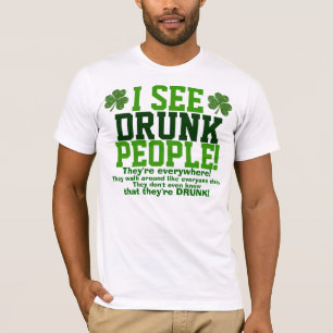 私はによってどこでもある酔った人々に会います! Tシャツ