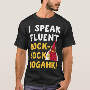 私はにわとりの言葉を話します コケコッコー コケコッコー Tシャツ
