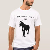 私はのように…私つるされます Tシャツ (正面)