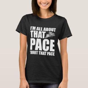 私はの走者に対してそこランニングのペースだ Tシャツ