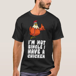 私はひとりじゃない、ニワトリがいる Tシャツ