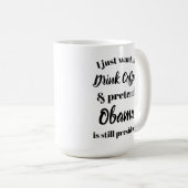 私はふりをしますオバマのです大統領コーヒーを飲みたいと思います コーヒーマグカップ (正面右)