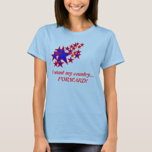 私はほしいと思います私の国が….前方! Tシャツ