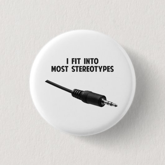 私はほとんどのステレオタイプに合いました 缶バッジ (正面)