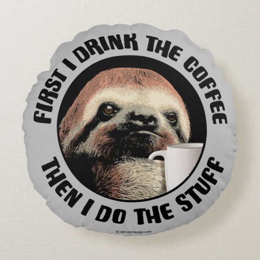 私はまずコーヒーを飲みます。そして私は物 ラウンドクッション (正面)