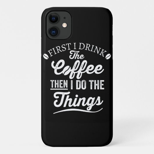 私はまずコーヒーを飲み、それから物をする Case-Mate iPhoneケース (裏面)