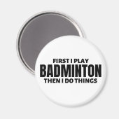 私はまずバドミ遊ントンです。それから私は何かをする マグネット (正面/裏面)