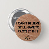 私はまだこ信じれに抗議する必要はない 缶バッジ (正面&裏面)