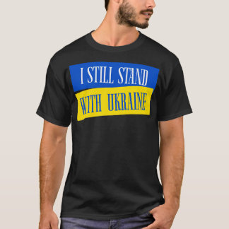 私はまだウクライナ無料ウクライナと立っている Tシャツ