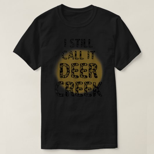 私はまだディアクリークと呼んでいる Tシャツ (デザイン正面)
