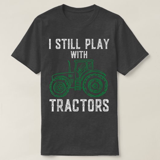 私はまだトラクタ遊ーの農家おもしろい農業 Tシャツ (デザイン正面)