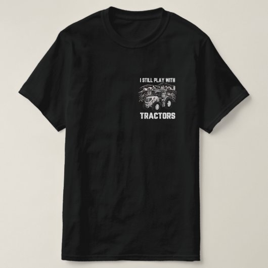 私はまだトラクタ遊ーを持っている Tシャツ (デザイン正面)