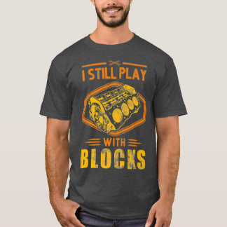 私はまだブロック遊レースのシャツの男のギフトを持っている Tシャツ