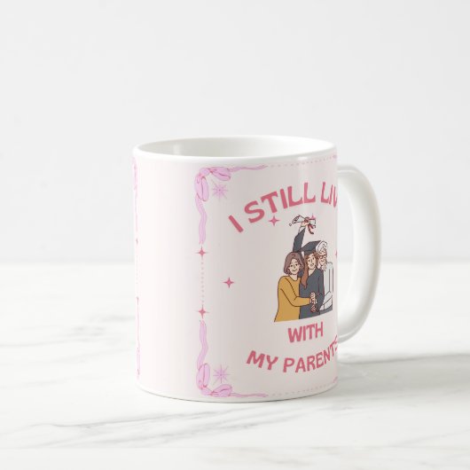 私はまだ一緒に住んでいる、あなたの親の写真を追加 コーヒーマグカップ (正面右)