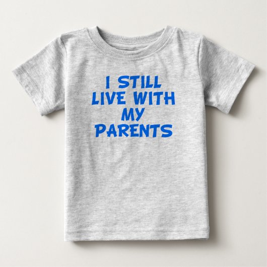 私はまだ両親と一緒に暮らしている ベビーTシャツ (正面)