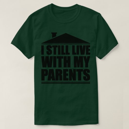 私はまだ両親と暮らしている Tシャツ (デザイン正面)