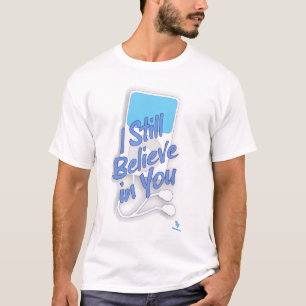 私はまだ信じあなたの音楽プレーヤー Tシャツ