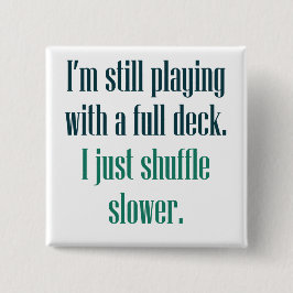 私はまだ完全なデッキと遊んでいます 缶バッジ