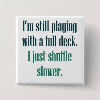私はまだ完全なデッキと遊んでいます 缶バッジ