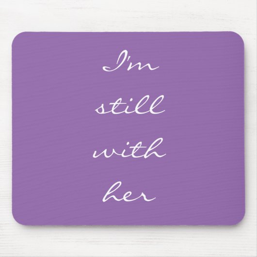 「私はまだ彼女と一緒だ」 マウスパッド (正面)