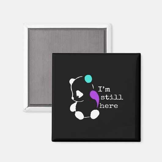 私はまだ来ている – セミコロンプレゼント自殺防止 マグネット (正面/裏面)