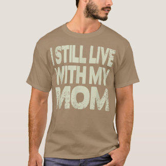 私はまだ母と暮らしている Tシャツ