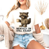 私はまだ眠っているアライグマおもしろい- Tシャツ