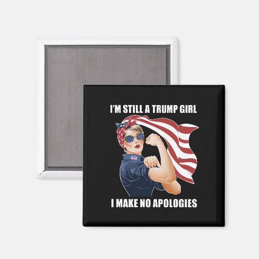 私はまだ私は謝罪を切り詰めていないトランプ女だ マグネット (正面/裏面)