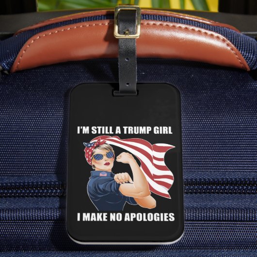 私はまだ私は謝罪を切り詰めていないトランプ女だ ラゲッジタグ (正面インサイチュ2)
