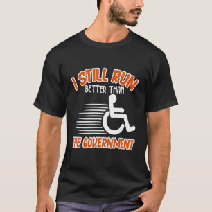 私はまだ車走イスの障害漢よりも良い Tシャツ