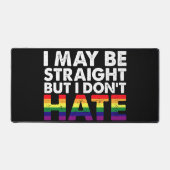 私はまっすぐかもしれないが、LGBTゲイは嫌いではない デスクマット (正面)