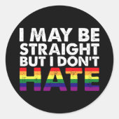 私はまっすぐかもしれないが、LGBTゲイは嫌いではない ラウンドシール (正面)