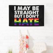私はまっすぐかもしれないが、LGBTゲイは嫌いではない 横断幕 (インサイチュ)