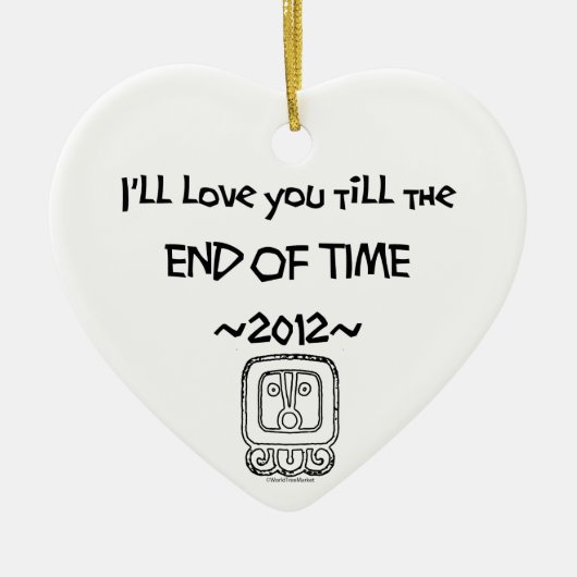 私はまで~2012~オーナメント時間の終わり愛します セラミックオーナメント (正面)