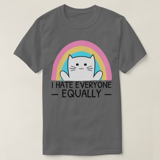 私はみんなを嫌い等おもしろい猫好き虹 Tシャツ (デザイン正面)