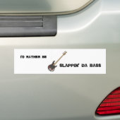 私はむしろあります: Slappin Daの低音 バンパーステッカー (車上)