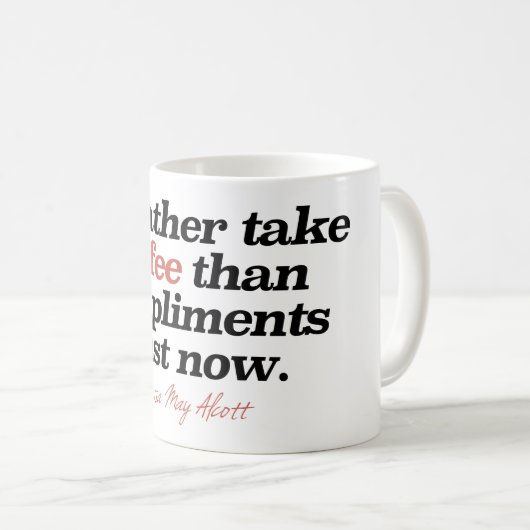 "私はむしろちょうど今取ります賛辞よりコーヒーを" コーヒーマグカップ (正面右)