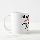 "私はむしろちょうど今取ります賛辞よりコーヒーを" コーヒーマグカップ (左)