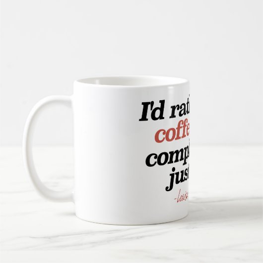 "私はむしろちょうど今取ります賛辞よりコーヒーを" コーヒーマグカップ (左)